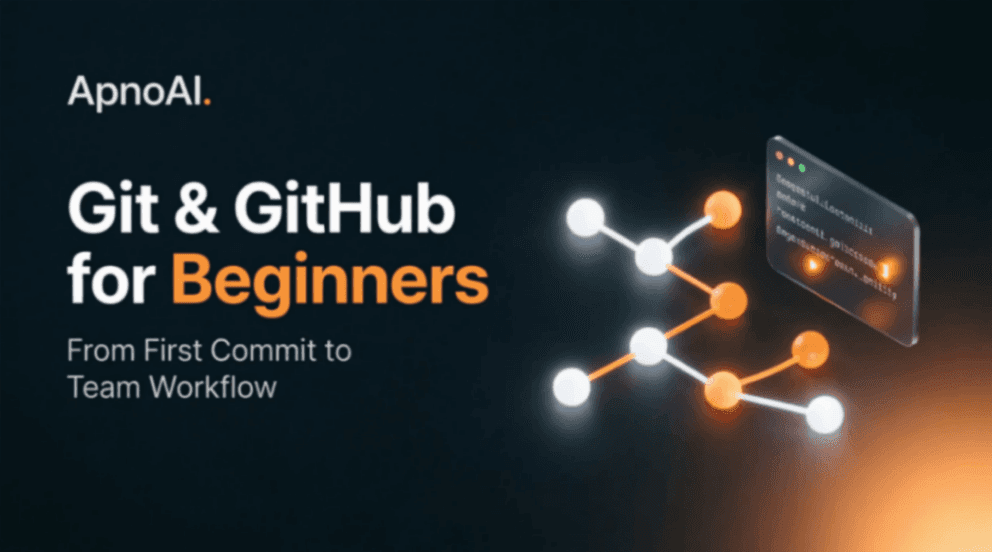 Git and GitHub for Beginners: From First Commit to Team Workflow